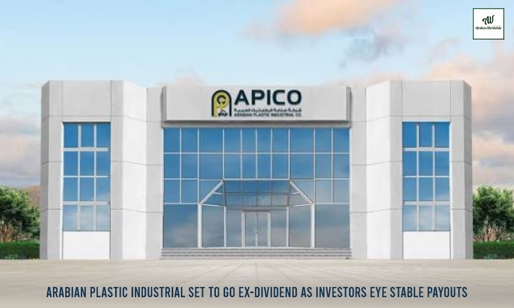 Arabian Plastic Industrial Set to Go Ex-Dividend as Investors Eye Stable Payouts
