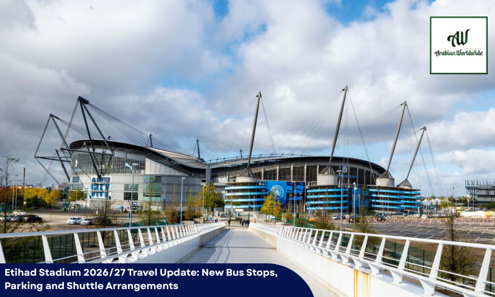 Etihad Stadium 2026/27 Travel Update: New Bus Stops, Parking and Shuttle Arrangements