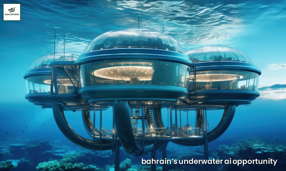 Bahrain Underwater AI Opportunity | Arebian World WIde Magazine